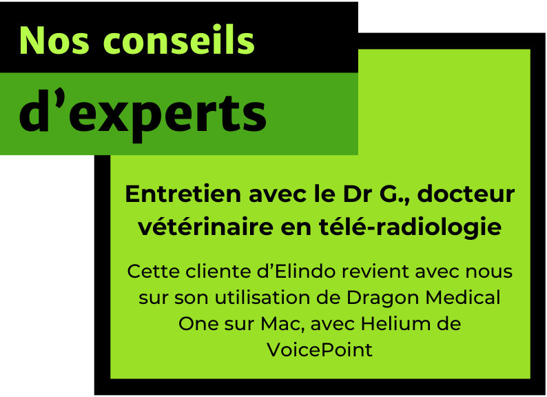 « Nos conseils d’experts » : Retour de l’utilisation de DMO sur un environnement Mac grâce à Helium de VoicePoint par une de nos clientes vétérinaires